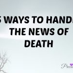5 WAYS TO HANDLE THE NEWS OF DEATH