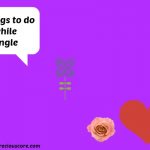 5 THINGS TO DO WHILE YOU ARE STILL SINGLE