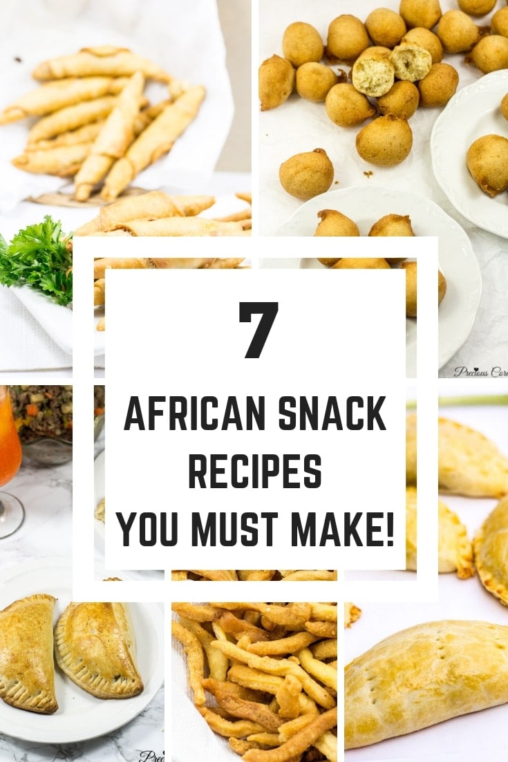 7 insanely delicious African snack recipes! They range from sweet treats to savory snacks. Each of them is so good and there is a recipe here on my blog to show you how to make them. Enjoy these recipes, friends! #Snacks #PreciousCore