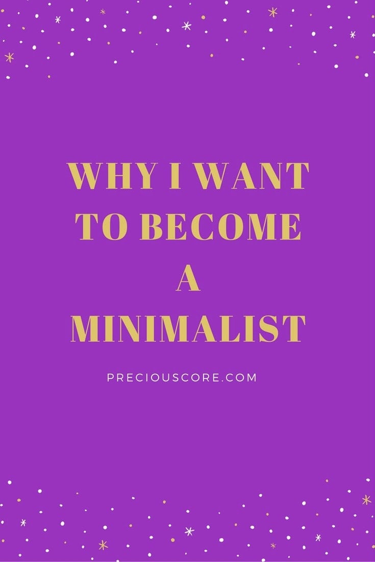 Why I want to become a minimalist