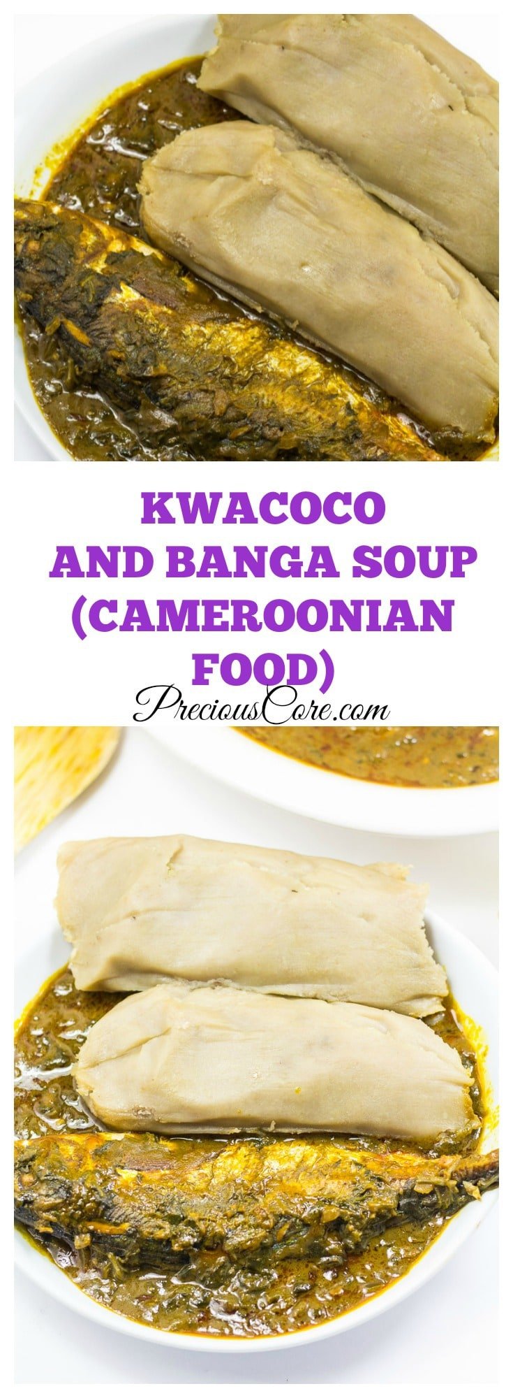 Kwacoco and Banga Soup - Cameroonian Food