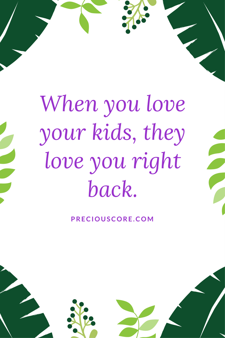 Parenting quotes - when you love your kids