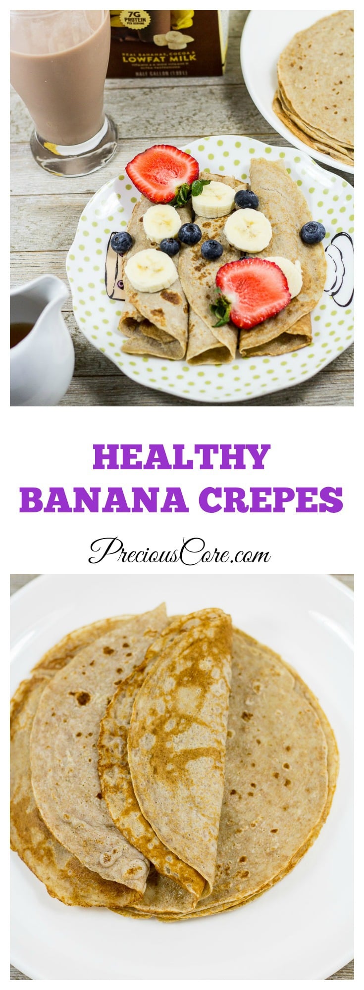 Banana Crepes - Healthy breakfast recipe - Precious Core
