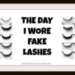THE DAY I WORE FAKE LASHES