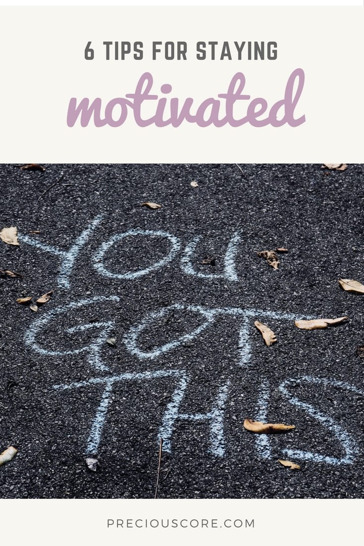 6 tips to help you stay motivated when you are down. You got this! You can rise up and achieve. You can do better. Yes you can! Hope these tips on preciouscore.com help you. #mondaymotivation #inspiration #getmotivated