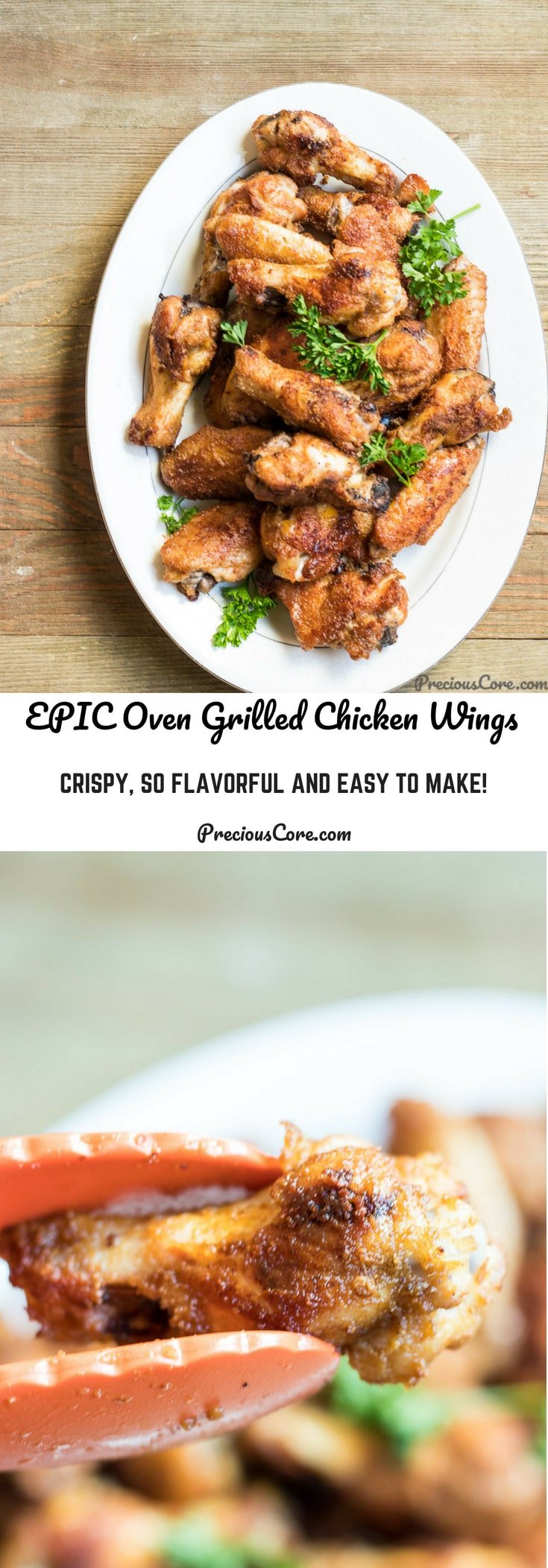These oven grilled chicken wings are epic in every way. Crispy on the outside, moist on the inside and super tasty with big bold flavors! Get the recipe on @PreciousCore #ChickenWings #OvenGrilledWings #Grilling
