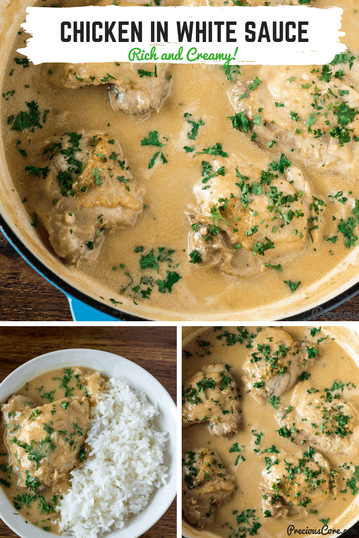 Luscious Chicken in White Sauce. It is creamy, garlicky, buttery and so good! A meal fit for kings yet so easy to make It cooks in 30 minutes! #chickendinner #dinner #chicken #PreciousCore