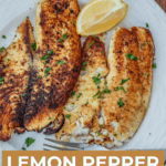 Image of cooked tilapia with text, "Lemon Pepper Tilapia".