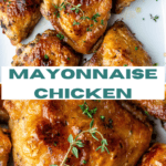 Collage of 2 pictures with text, "mayonnaise chicken".